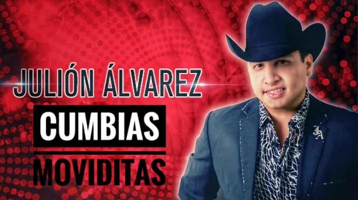 La mejores cumbias de julion alvarez