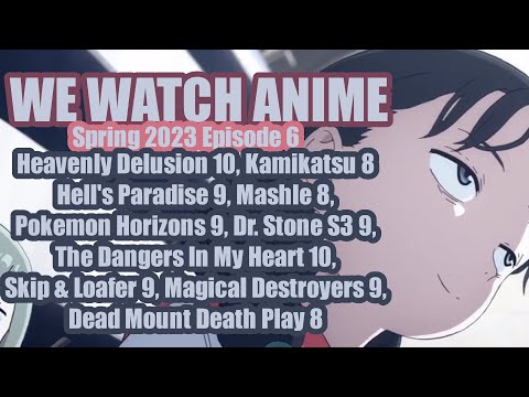 SPRING ANIME, HEAVENLY DELUSION or HELL'S PARADISE