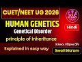 Human Genetics &amp; Genetic Disorders Explained In Hindi One Shot Revision | 2026 | SOUL By SWATI