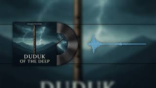 Valley Of Low Winds Duduk Of The Deep Duduk & Oud Shaked Echoes