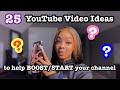 25 YOUTUBE VIDEO IDEAS TO HELP GROW/START YOUR CHANNEL PT 1. | Yanna Simone