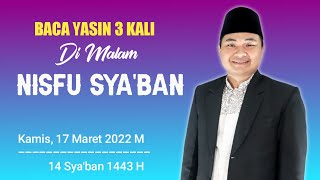 Baca Yasin 3 Kali Di Malam Nisfu Sya'ban