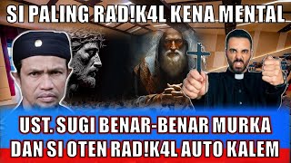 Ust. Sugi Benar-benar Murka | Si Oten Rad!k4l Ini Kena Mental