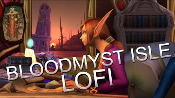 I made a Lofi song using sounds from Bloodmyst Isle on World of Warcraft