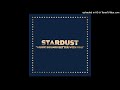 Stardust  music sounds better with you radio 7 edit