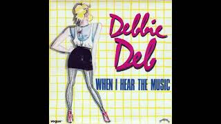 Debbie Deb - When I Hear The Music (1983) - YouTube