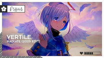Vertile - Radiate (2025 Edit) | #HardDance [🌸]