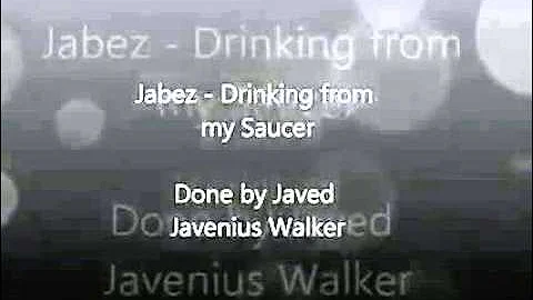Drink from my saucer
