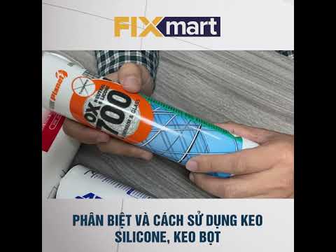 Video CÁCH PHÂN BIỆT CÁC LOẠI KEO SILICONE VÀ KEO BỌT - youtube