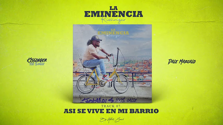 Así se vive en mi Barrio - Kissinger (Original) #LaEminenciaEp