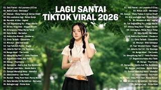 Lagu Santai Viral Tiktok 2026 — Lagu Pop Indonesia Terbaru 2026 | Pop Hits Indonesia 2026 #top1