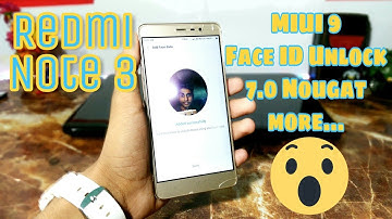 Face ID Unlock in Redmi Note 3 || MIUI 9 || 7.0 Nougat and more