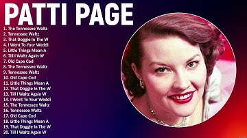 P a t t i P a g e Greatest Hits ~ Top 100 Artists To Listen in 2022 & 2023 #6295