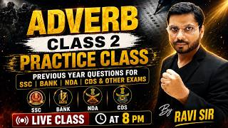 Adverb Class 2 | Practice Class | Previous Year Questions | SSC, NDA, CDS | Live at 8 PM | Ravi Sir