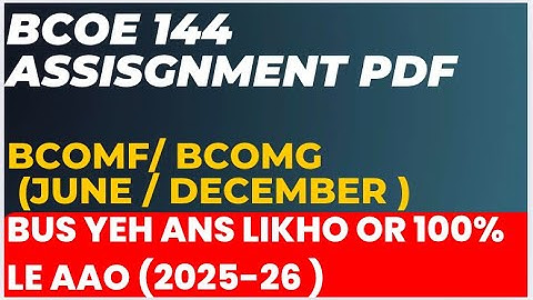Bcoe 144 Assisgnmemt solution in English 2025-26 |   Bcoe 144 Assignment answers 2025-26