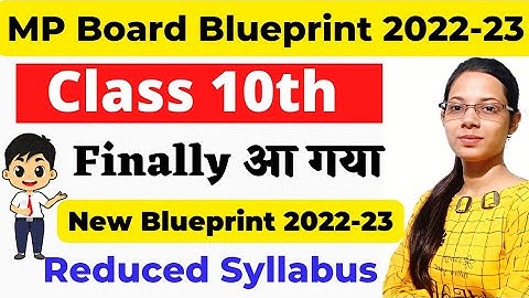 Mp Board New Blueprint 2022-23, Reduced Syllabus with pdf|Class 10th New Blueprint Mp Board 2022-23