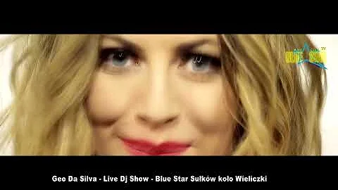 13 Czerwiec - Live dj show - Geo Da Silva
