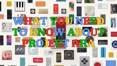 What you need to know about Project Ara