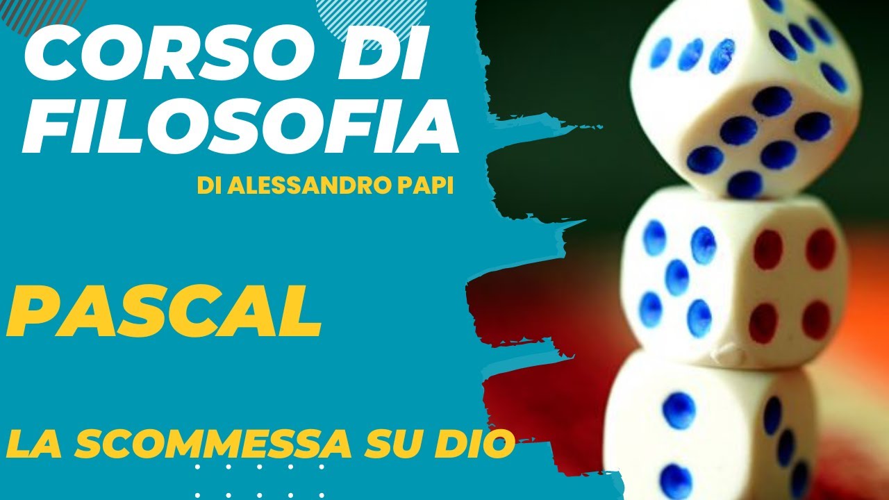 pascal-parte-4-la-scommessa-su-dio-e-la-ragionevolezza-del