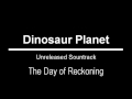 Dinosaur Planet Unofficial, Unreleased Sountrack