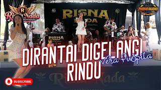 DIRANTAI DIGELANGI RINDU - VERA PUSPITA - RISNA NADA Dangdut Koplo Pangandaran