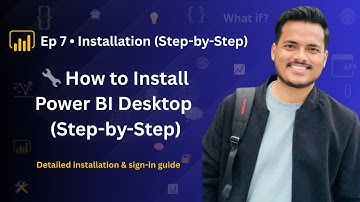 Ep7:  Install Power BI Desktop Step-by-Step | Setup for Beginners [2025]