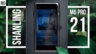 :     Shanling M6 Pro 21