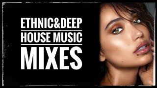 ETHNIC&DEEP HOUSE MUSIC MIXES 2023