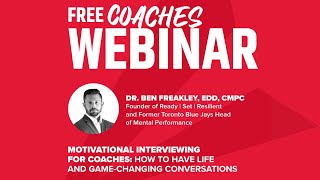 Motivational Interviewing for Coaches: How to Have Life and Game-Changing Conversations