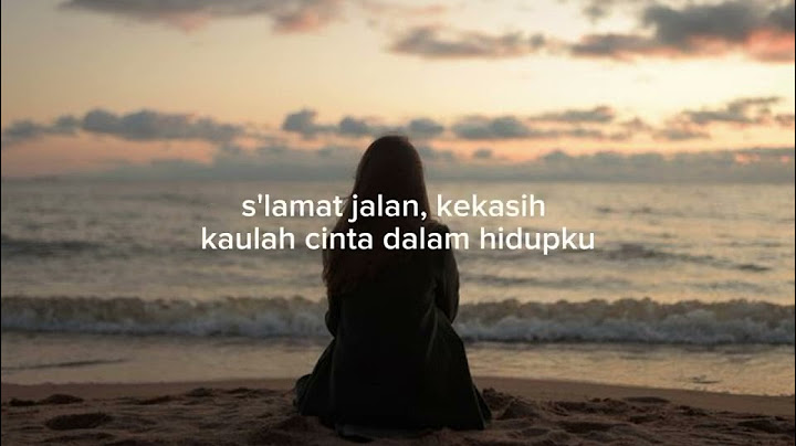 SELAMAT JALAN KEKASIH- versi Shabrina Leanor(lirik video) lirik lagu