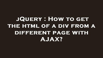 jQuery : How to get the html of a div from a different page with AJAX?