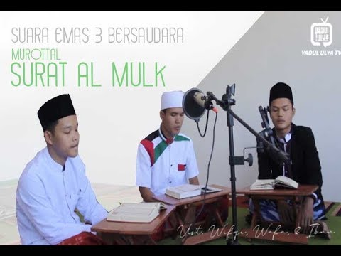 murottal-surah-al-mulk-(lagu-bayati)---suara-emas-3-bersaudara-(ust.-wifqi,-ibnu,-&-wafa)