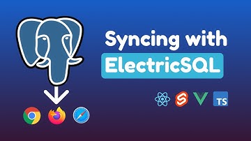 Syncing PostgreSQL in the browser (ElectricSQL)