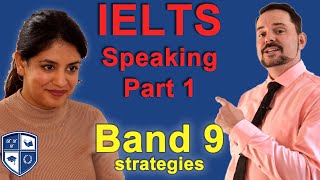 IELTS Speaking Part 1 Band 9 Strategies