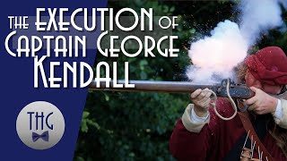 Celebrity The Execution of Captain George Kendall Net Worth