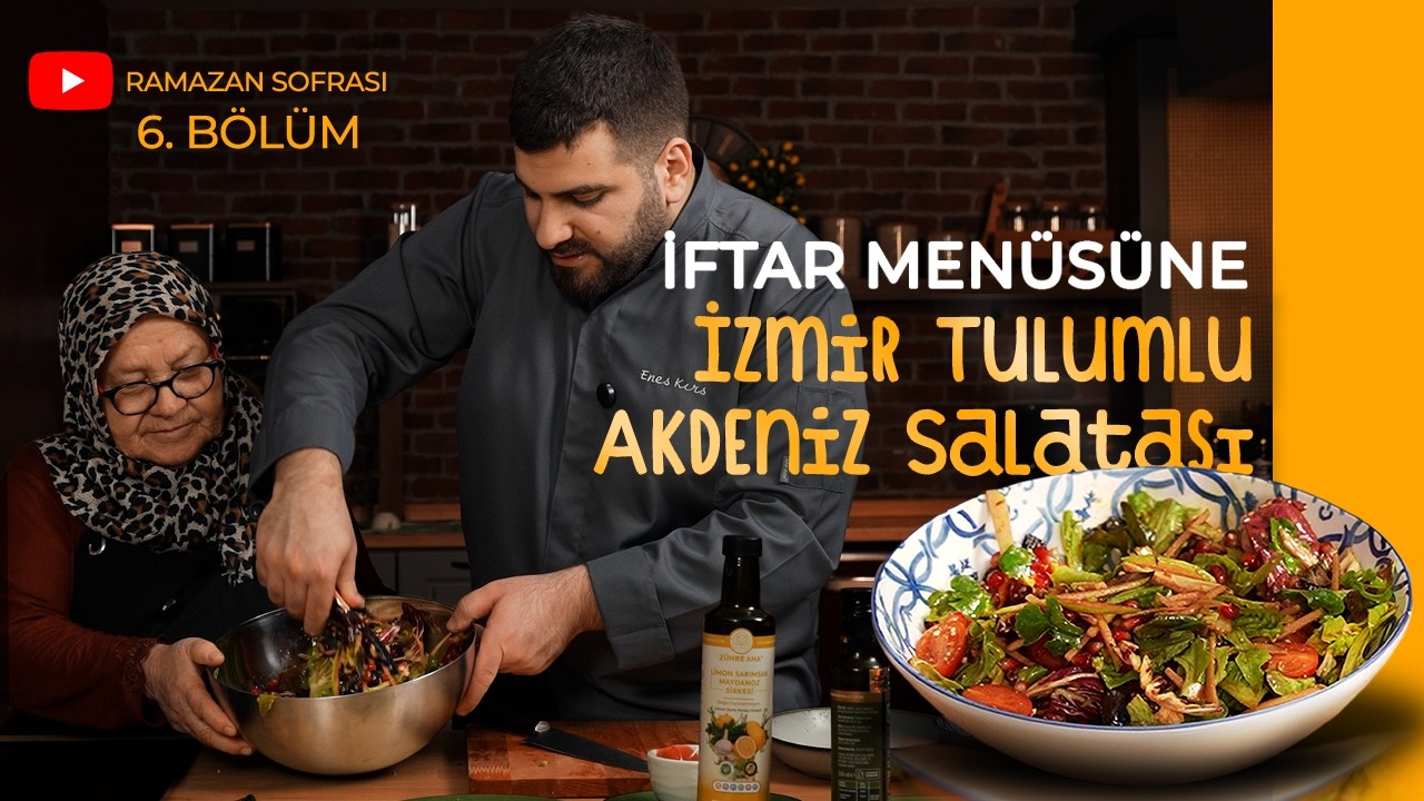 🥗 İzmir Tulumlu Akdeniz Salatası | Zühre Ana Ramazan Sofrası – Babaanne x Enes Chef | Bölüm 6