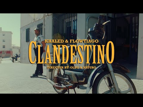 KHALED & FLOWTIAGO - CLANDESTINO (Video Oficial)