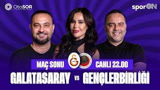 🚨 CANLI | Galatasaray - Gençlerbirliği Maç Sonu | Semih Şentürk, Hasan Şaş, Çiğdem Günal