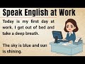 My First Day at Work | My Powerful Story | Graded Reader | Improve Your English
