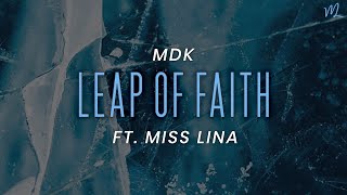 MDK (Ft. Miss Lina) - Leap Of Faith【Collab】