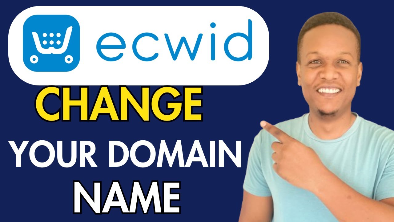 how-to-change-your-domain-name-on-ecwid-youtube