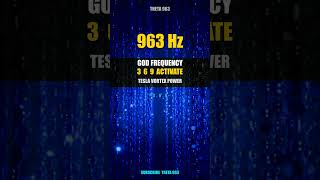 GOD FREQUENCY | 3 6 9 ACTIVATE | TESLA VORTEX POWER #Shorts #Theta963