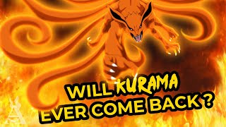 Will Kurama Ever Come Back?
