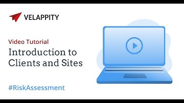 Introduction to Velappity Clients and Sites