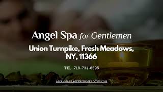 Angel SPA for Gentlemen - Best Spa & Massage in Fresh Meadows, NY