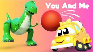 Baby Truck Car City Universe Dinosaur You And Me Song