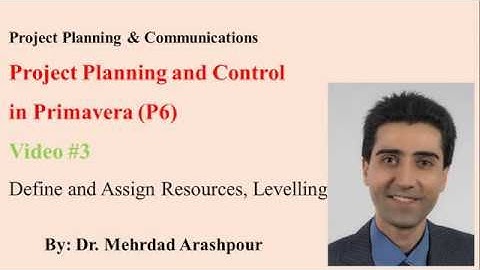 Primavera P6 for Project Managers- (Video#3)- Create Resources, Assign Activity resources, Levelling