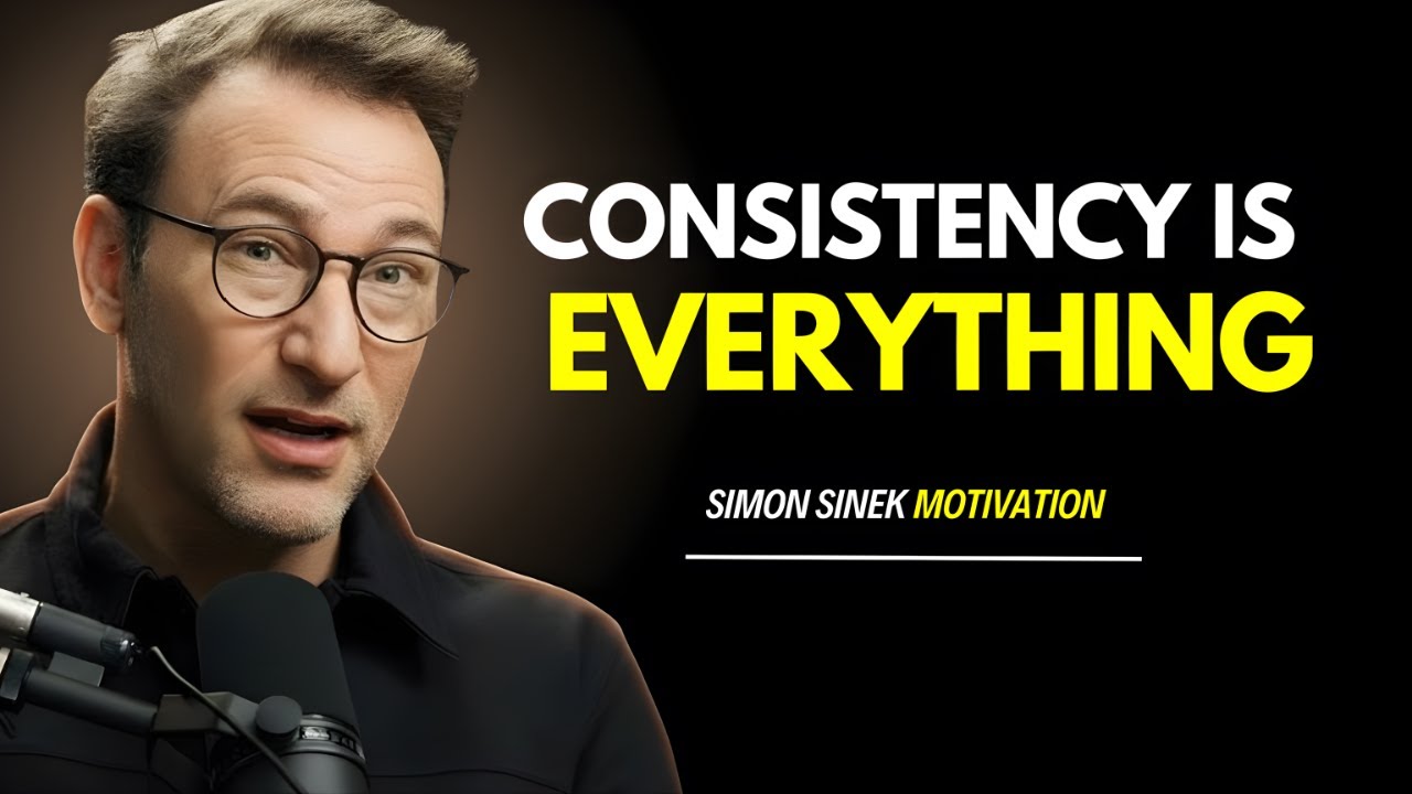 CONSISTENCY IS EVERYTHING-POWERFUL BEST SPEECH INSPIRED BY SIMON SINEK