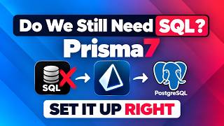 Tired of Writing SQL Prisma 7 is finally here -- PostgreSQL + Next.js Setup | Fully Explained
