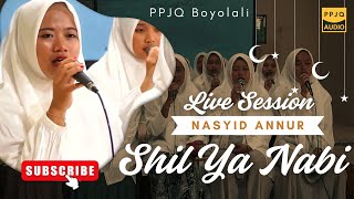 ANTA SYAMSUN X SHIL YA NABI - NASYID ANNUR PPJQ BOYOLALI